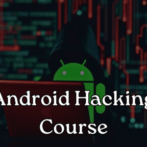 Android Hacking Course